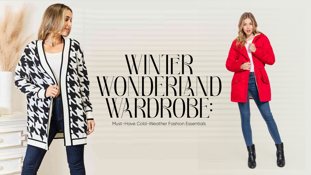 Winter Wonderland Wardrobe: Must-Have Cold-Weather Fashion Essentials